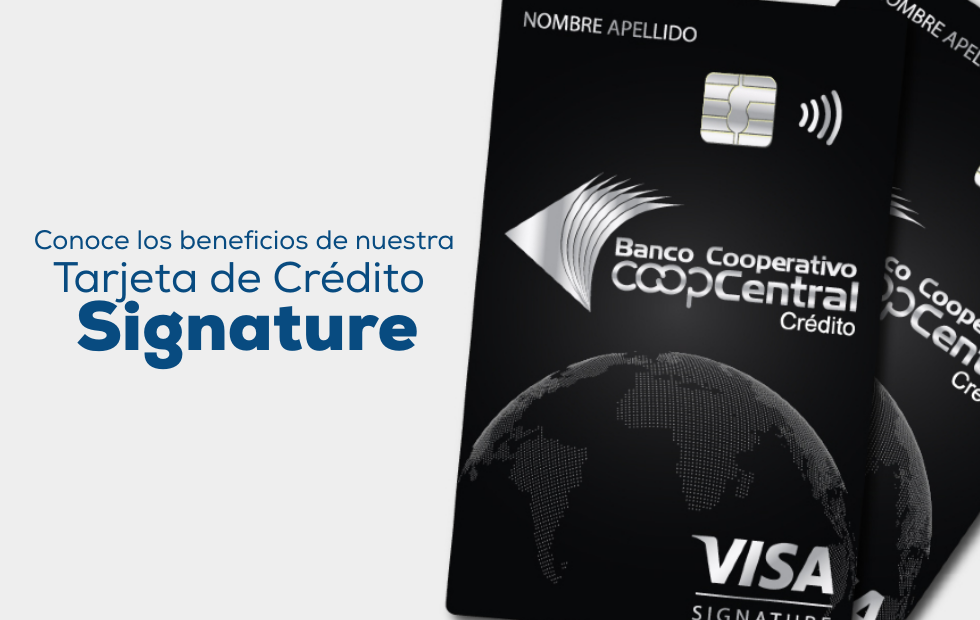 Tu tarjeta de crédito Signature BCC, una experiencia inolvidable.