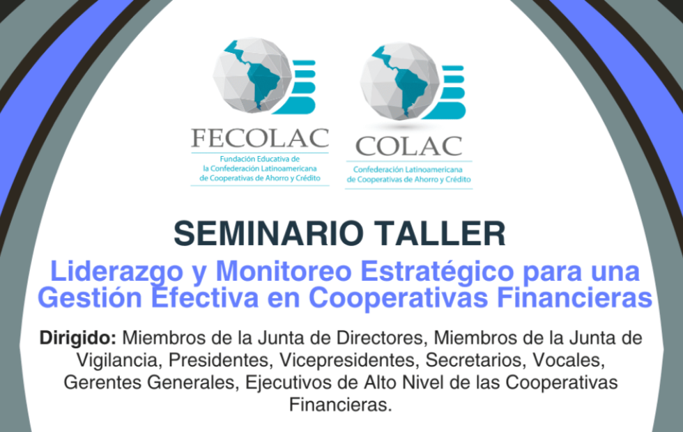 Seminario taller – Liderazgo y Monitoreo Estratégico para una Gestión Efectiva en Cooperativas Financieras