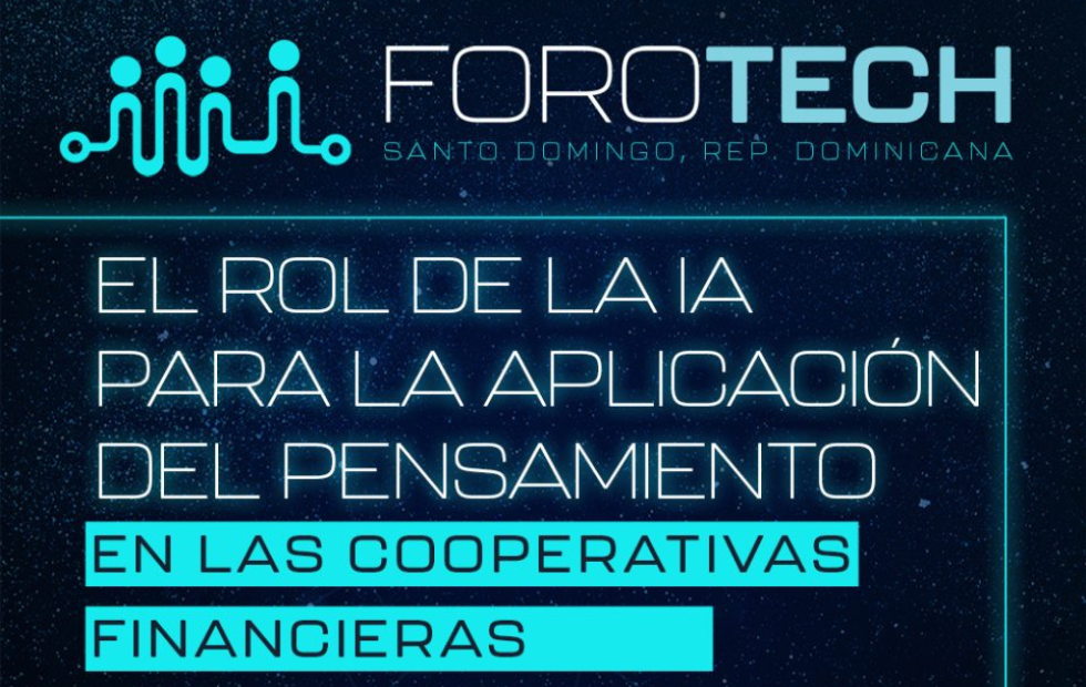 Foro Tech – El Rol de la IA para la aplicación del pensamiento en las Cooperativas Financieras