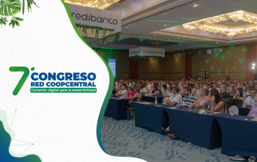 Revive los mejores momentos de nuestro 7° Congreso Red Coopcentral